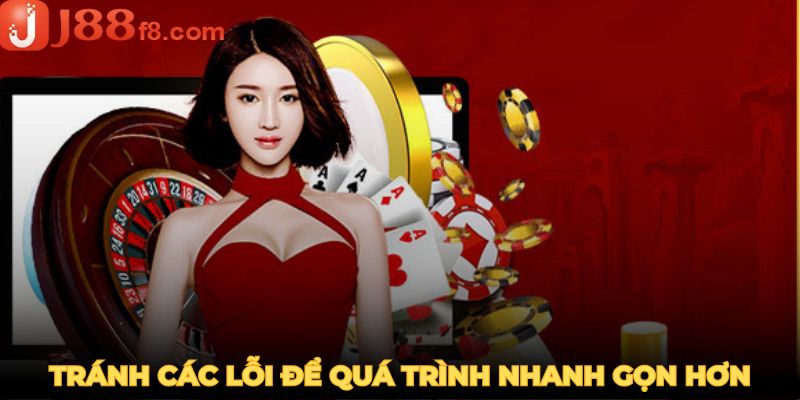 dang-ky-j88-tranh-cac-loi-de-qua-trinh-nhanh-gon-hon