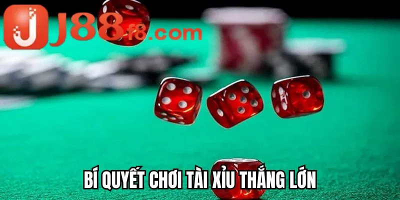 Tài Xỉu Xí Ngầu J88 - Luật cơ bản và mẹo chơi hiệu quả 9 Một số bí quyết giúp thắng lớn từ cao thủ Tài Xỉu